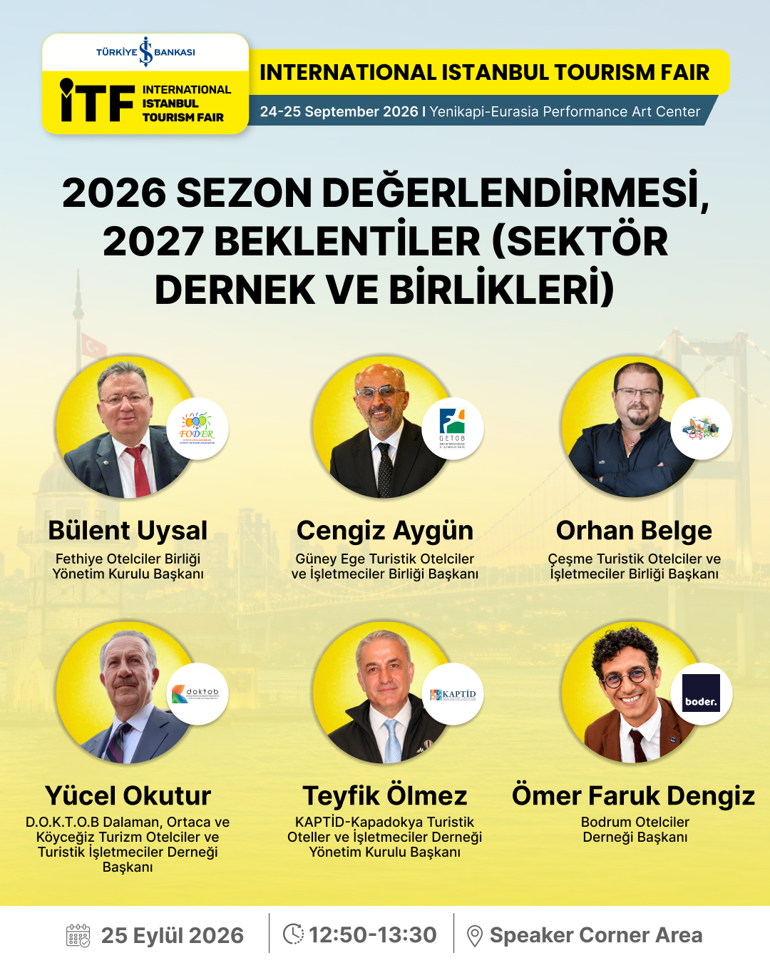 TÜRKİYE'NİN TURİZM SEKTÖRÜNÜN BÖLGESEL TEMSİLCİLERİ ULUSLARARASI İSTANBUL TURİZM FUARI'NDA BULUŞUYOR